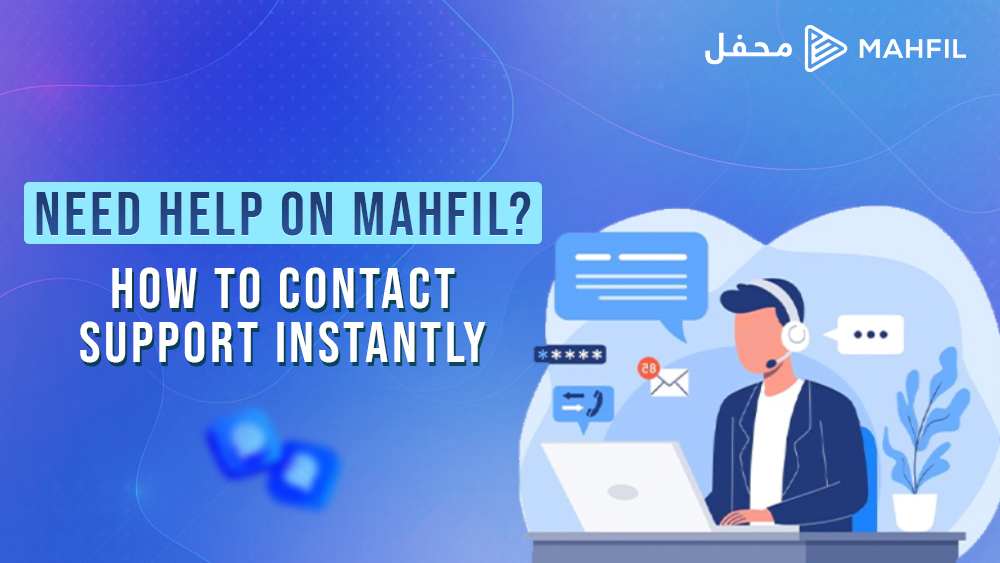 Need Help on Mahfil? How to Contact Support Instantly